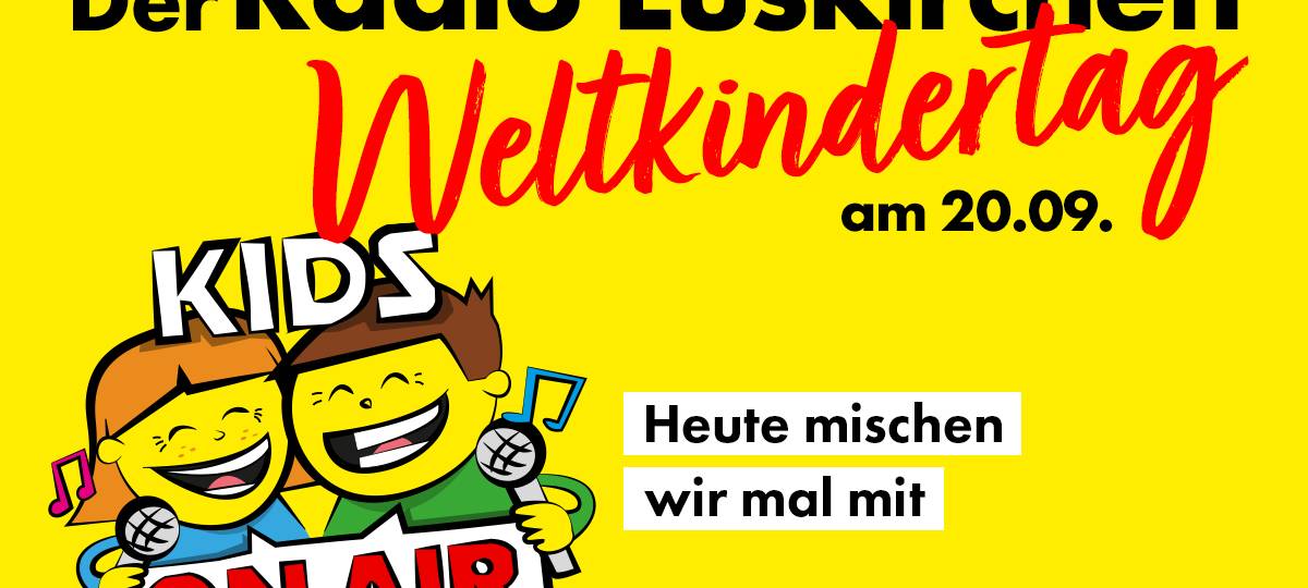 Auch in diesem Jahr: Unser Weltkindertag!