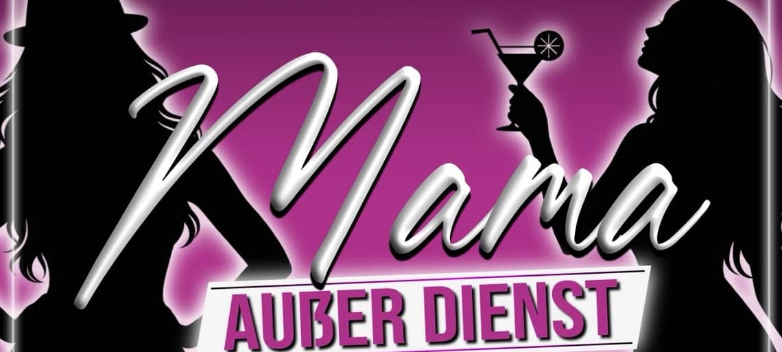 09.10. Mama außer Dienst Party